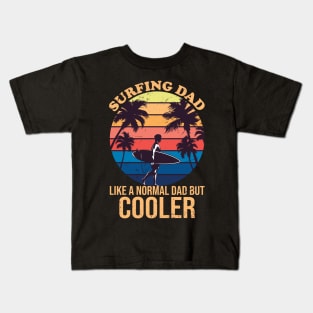 Surfing Dad Like A Normal Dad But Cooler Vintage Kids T-Shirt